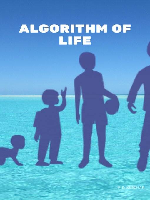 Title details for Algorithm of life by P D Kumhar - Available